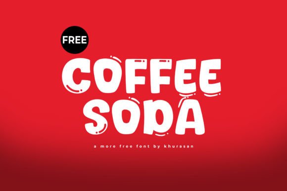 Coffee Soda: The Font That Boosts Your Campaign’s Message