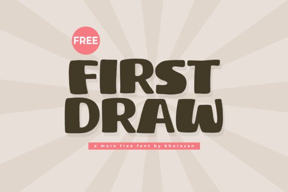 First Draw: A Font That Speaks to the Soul of Your Design