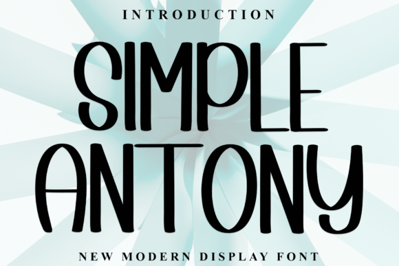 Simple Antony: A Display Font for Impactful Digital Campaigns