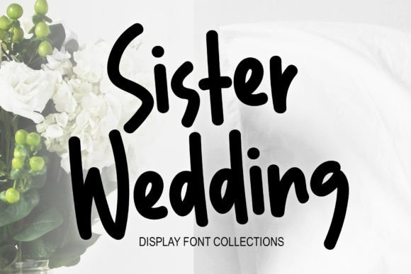 Sister Wedding: A Display Font for Impactful Digital Design